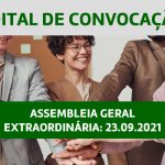 Edital de Convocação – Assembleia Geral Extraordinária 23.09.2021