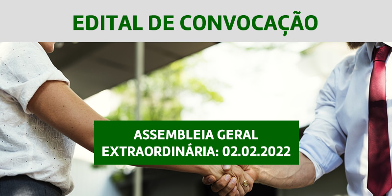 Edital de Convocação – Assembleia Geral Extraordinária 02.02.2022